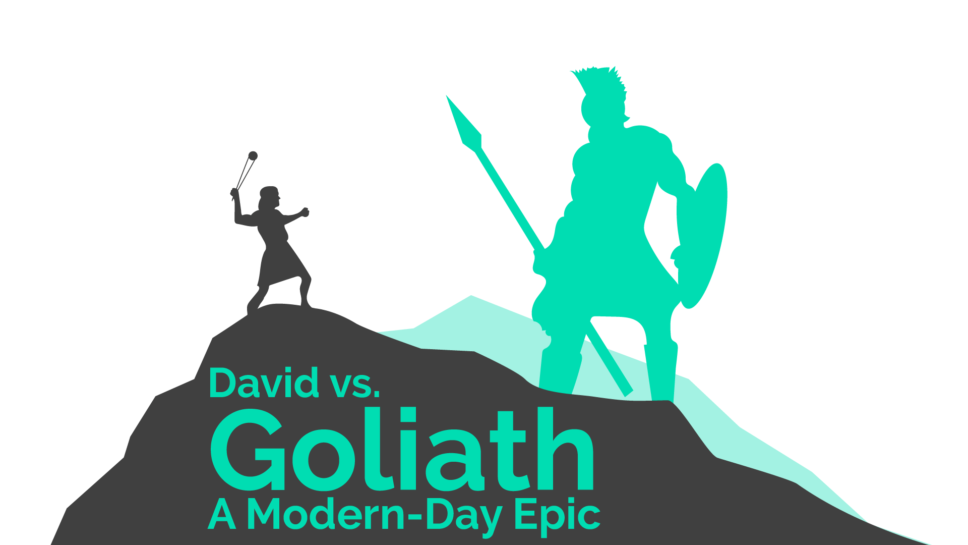 David vs Goliath A modern Day Epic